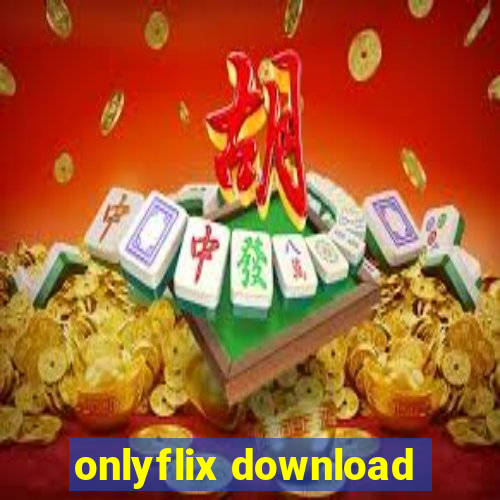 onlyflix download